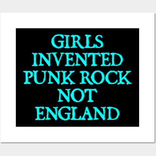 Girls Invented Punk Rock Not England Posters and Art